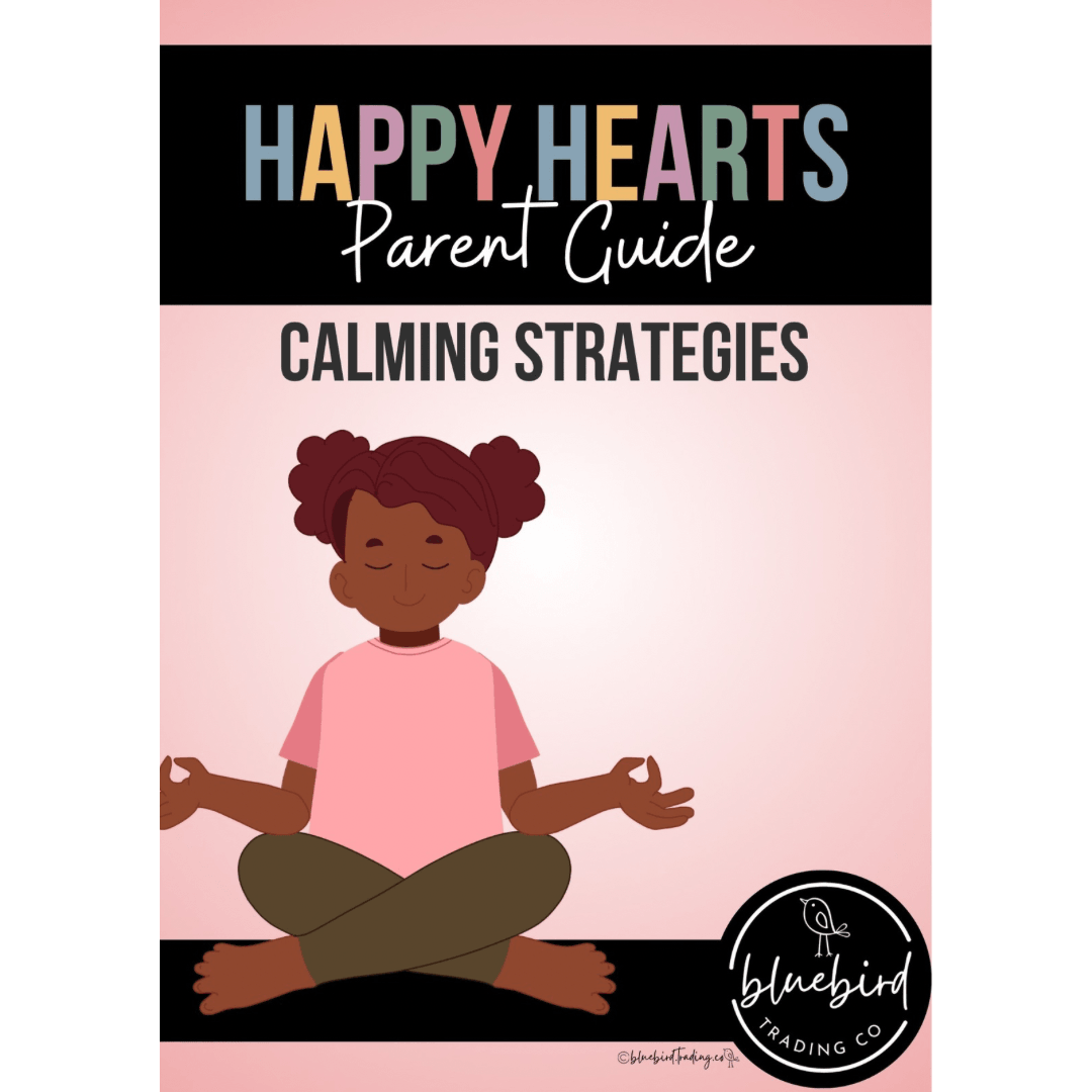 Parent Guide: Calming Strategies - Bluebird Trading Co